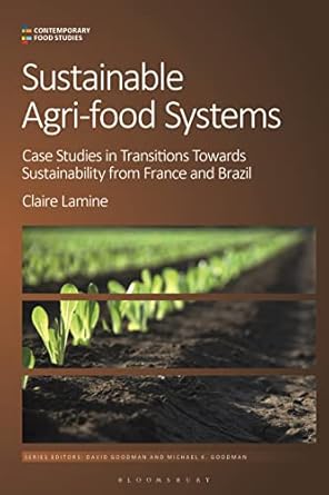 sustainable agri food systems case studies in transitions towards sustainability from france and brazil 1st