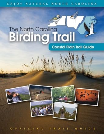 the north carolina birding trail coastal plain trail guide 1st edition north carolina birding trail