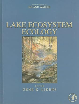lake ecosystem ecology a global perspective 1st edition gene e likens 0123820022, 978-0123820020
