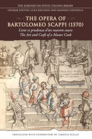 the opera of bartolomeo scappi larte et prudenza dun maestro cuoco 1st edition terence scully 1442611480,