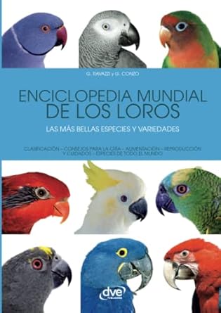 enciclopedia mundial de los loros 1st edition g ravazzi ,g conzo 164699096x, 978-1646990962
