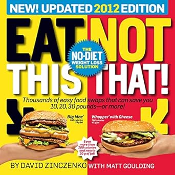 eat this not that 2012 the no diet weight loss solution 1st edition david zinczenko ,matt goulding