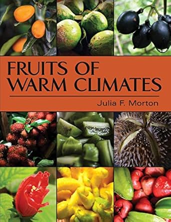 fruits of warm climates 1st edition julia f morton 1626549729, 978-1626549722