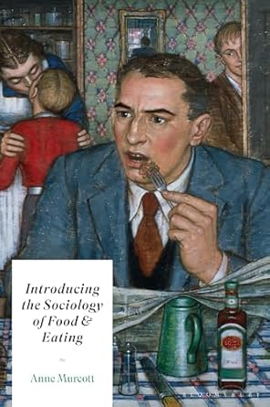 introducing the sociology of food and eating 1st edition anne murcott 1350022012, 978-1350022010