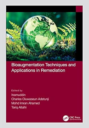 bioaugmentation techniques and applications in remediation 1st edition inamuddin ,charles oluwaseun adetunji