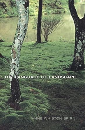 language of landscape 1st edition professor anne whiston spirn ,anne whiston spirn 0300082940, 978-0300082944