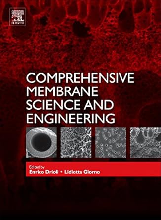comprehensive membrane science and engineering 1st edition enrico drioli ,lidietta giorno 0444532048,