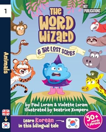 the word wizard bilingual english and korean childrens book the lost scrolls animals learn 50+ korean words