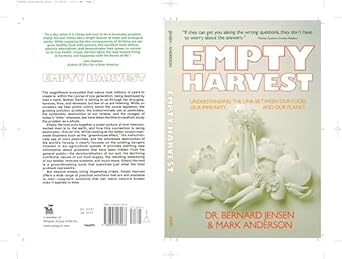 empty harvest understanding the link between our food our immunity and our planet 1st edition bernard jensen