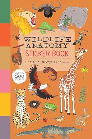 wildlife anatomy sticker book a julia rothman creation more than 500 stickers 1st edition julia rothman