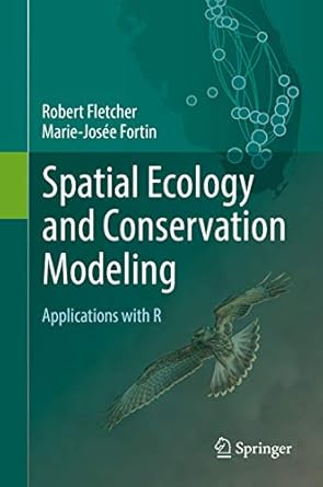spatial ecology and conservation modeling applications with r 1st edition robert fletcher ,marie josee fortin