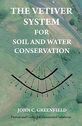the vetiver system for soil and water conservation 1st edition john c greenfield 1438203225, 978-1438203225