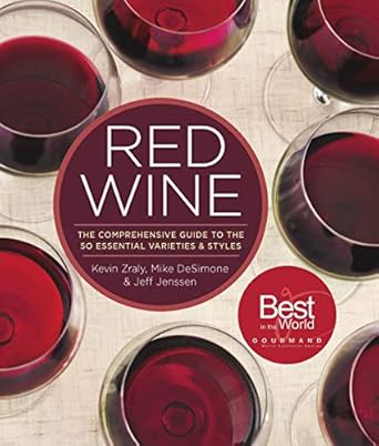 red wine the comprehensive guide to the 50 essential varieties and styles 1st edition kevin zraly ,mike