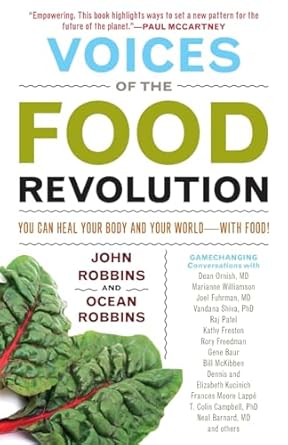 voices of the food revolution you can heal your body and your world with food 1st edition john robbins ,ocean