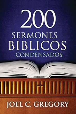 200 sermones biblicos condensados 1st edition joel c gregory 0311430473, 978-0311430475