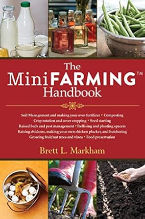 the mini farming handbook 1st edition brett l markham 1629141976, 978-1629141978