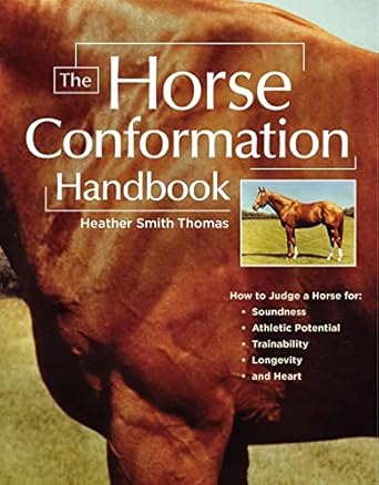 the horse conformation handbook 1st edition heather smith thomas 1580175589, 978-1580175586