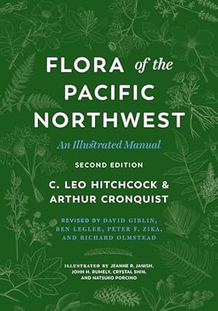 flora of the pacific northwest an illustrated manual 1st edition c leo hitchcock ,arthur cronquist ,david e