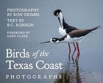 birds of the texas coast photographs 1st edition ron grimes ,gary clark ,b c robison 1682832341,