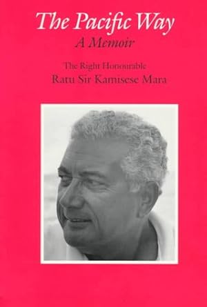 the pacific way a memoir 1st edition ratu kamisese mara 0824818938, 978-0824818937