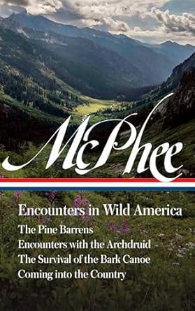 john mcphee encounters in wild america the pine barrens / encounters with the archdruid / the survival of the