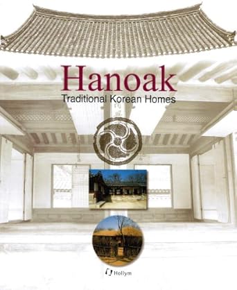 hanoak traditional korean homes 1st edition jin hee chun ,jae sik suh 1565912985, 978-1565912984
