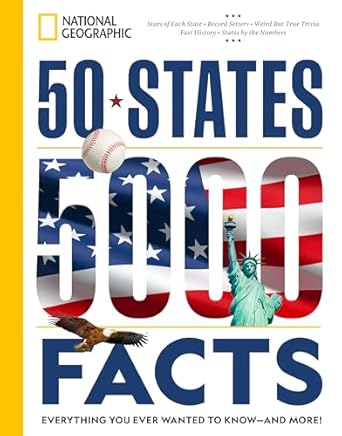 50 states 5 000 facts everything you ever wanted to know and more 1st edition national geographic 1426222572,