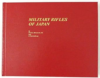 military rifles of japan 1st edition jr honeycutt, fred l ,f patt anthony 0962320870, 978-0962320873