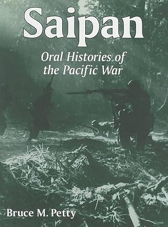 saipan oral histories of the pacific war 1st edition bruce m petty 0786442441, 978-0786442447