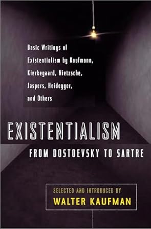 existentialism from dostoevsky to sartre revised and   book cover may vary 1st edition walter kaufmann