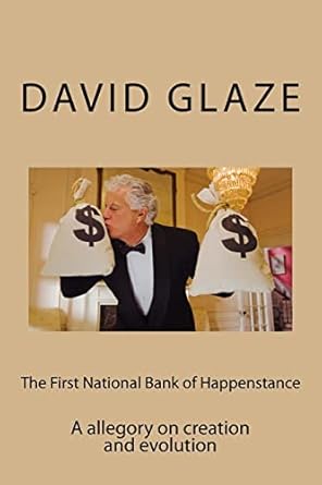 the first national bank of happenstance a story about chance 1st edition mr david wayne glaze 1475052448,
