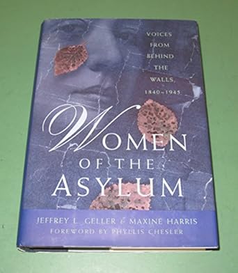 women of the asylum 1st edition jeffrey l geller 0385474229, 978-0385474221