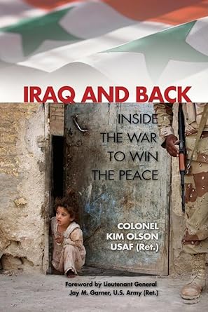 iraq and back inside the war to win the peace 1st edition kimberly olson 1591146496, 978-1591146490