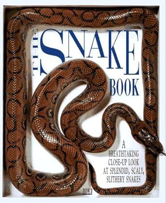 the snake book 1st edition dk publishing 0789415267, 978-0789415264