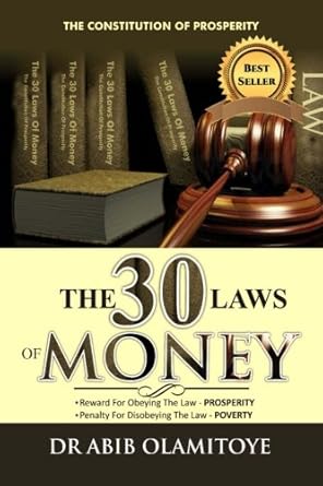 the 30 laws of money 1st edition dr abib olamitoye 1539431096, 978-1539431091