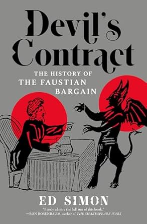 devils contract the history of the faustian bargain 1st edition ed simon 1685891047, 978-1685891046