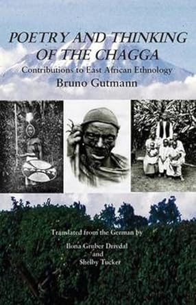 poetry and thinking of the chagga contributions to east african ethnology 1st edition bruno gutmann