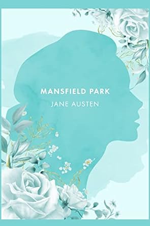 mansfield park a novel by j austen 2021 1st edition jane austen 180357979x, 978-1803579795