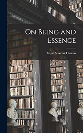 on being and essence 1st edition aquinas saint thomas 1013417690, 978-1013417696
