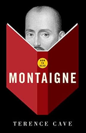 how to read montaigne 1st edition terence cave 1862079447, 978-1862079441