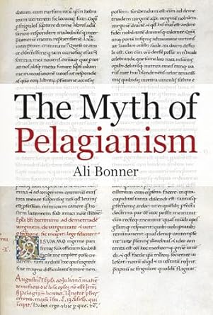 the myth of pelagianism 1st edition ali bonner 0197266398, 978-0197266397