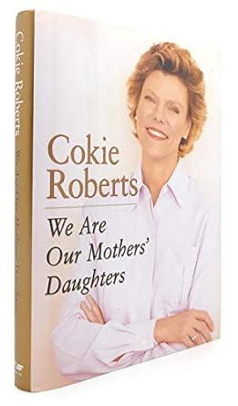 we are our mothers daughters 1st edition cokie roberts 0688151981, 978-0688151980
