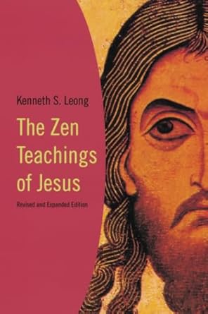 the zen teachings of jesus 1st edition kenneth leong 0824518837, 978-0824518837