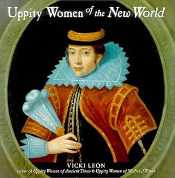 uppity women of the new world 1st edition vicki leon 1567314821, 978-1567314823