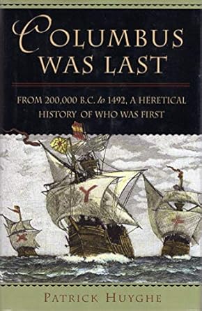 columbus was last 1st edition patrick huyghe 1567315771, 978-1567315776