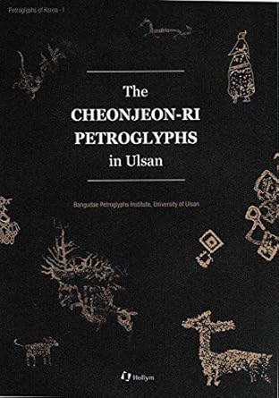 the cheonjeon ri petroglyphs in ulsan 1st edition bangudae petroglyphs institute 1565914112, 978-1565914117