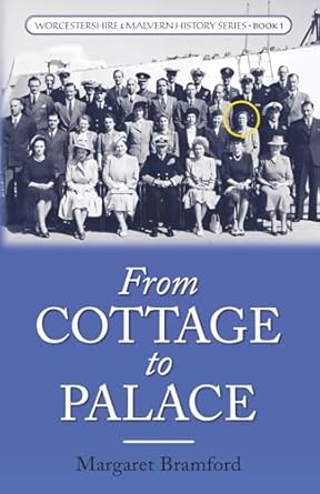 from cottage to palace worcestershire and malvern history series book 1 1st edition margaret bramford