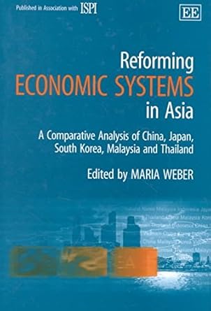 reforming economic systems in asia a comparative analysis of china japan south korea malaysia and thailand