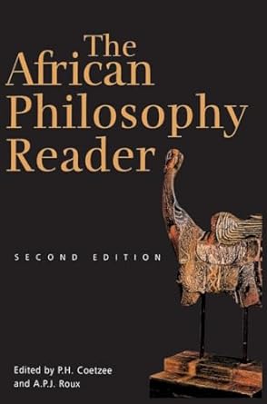 the african philosophy reader 1st edition p h coetzee ,a p j roux 1138130710, 978-1138130715