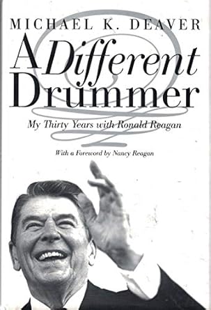 a different drummer my thirty years with ronald reagan 1st edition michael k deaver ,nancy reagan 0060197846,